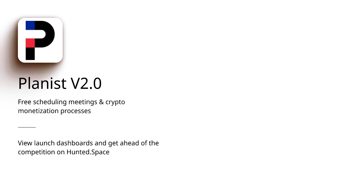 Planist V2.0 - Free scheduling meetings & crypto monetization processes ...