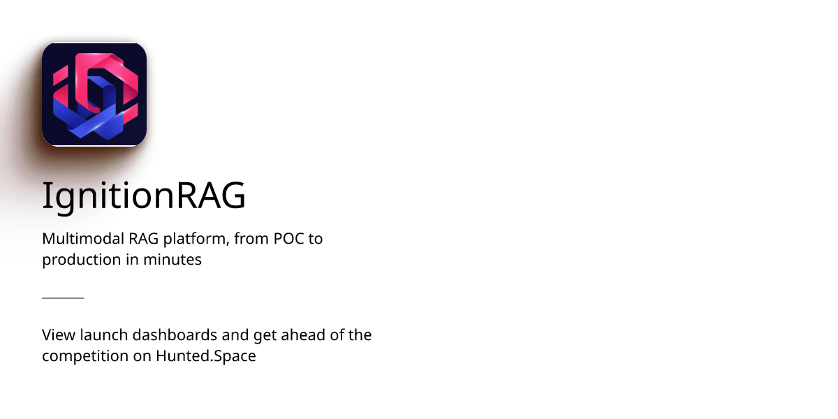 IgnitionRAG - Multimodal RAG platform, from POC to production in ...